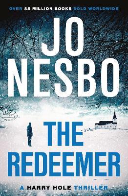 The Redeemer: The pulse-racing sixth Harry Hole novel from the No.1 Sunday Times bestseller - Jo Nesbo - cover