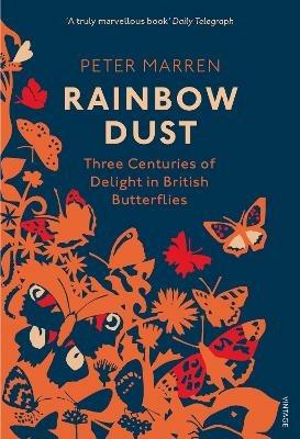 Rainbow Dust: Three Centuries of Delight in British Butterflies - Peter Marren - cover