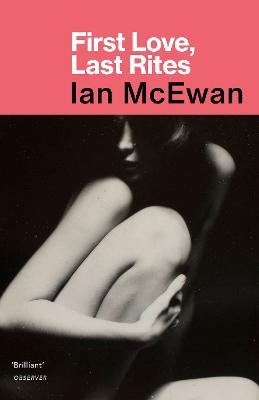 First Love, Last Rites - Ian McEwan - cover