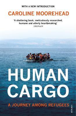 Human Cargo: A Journey among Refugees - Caroline Moorehead - cover