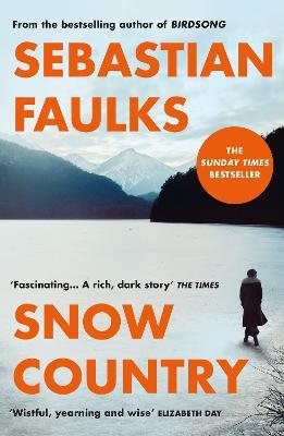 Snow Country: The epic Sunday Times Bestseller from the author of Birdsong - Sebastian Faulks - cover