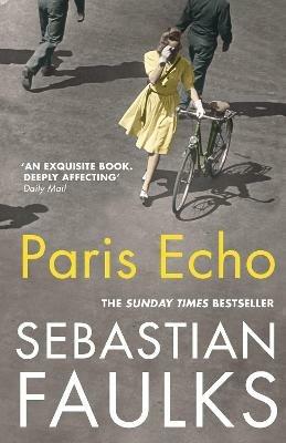 Paris Echo: The Sunday Times Bestseller from the author of Birdsong - Sebastian Faulks - cover
