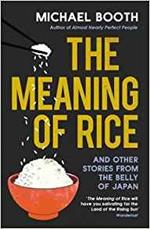 The Meaning of Rice: A Culinary Tour of Japan