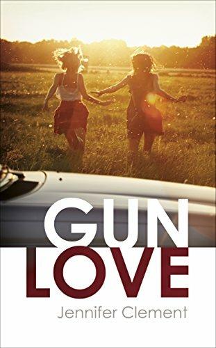 Gun Love - Jennifer Clement - cover