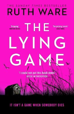 The Lying Game: The unpredictable thriller from the bestselling author of THE IT GIRL - Ruth Ware - cover
