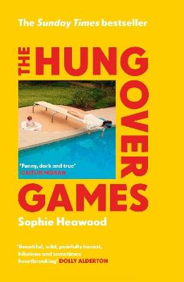 The Hungover Games: The gloriously funny Sunday Times bestselling memoir of motherhood - Sophie Heawood - cover