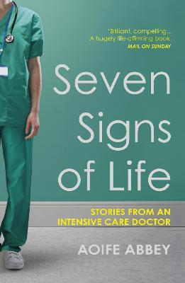 Seven Signs of Life: Stories from an Intensive Care Doctor - Aoife Abbey - cover