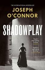 Shadowplay: The gripping international bestseller from the author of Star of the Sea