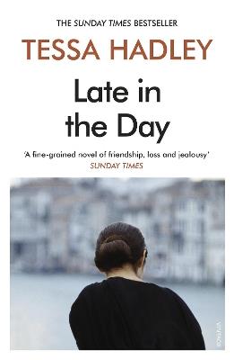 Late in the Day - Tessa Hadley - cover