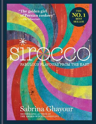 Sirocco: Fabulous Flavours from the East - Sabrina Ghayour - cover