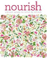 Nourish: Over 100 recipes for salads, toppings & twists