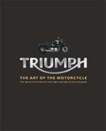 Triumph: The Art of the Motorcycle