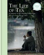 The Life of Tea: A Journey to the World's Finest Teas