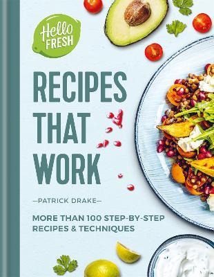HelloFresh Recipes that Work: More than 100 step-by-step recipes & techniques - Patrick Drake - cover