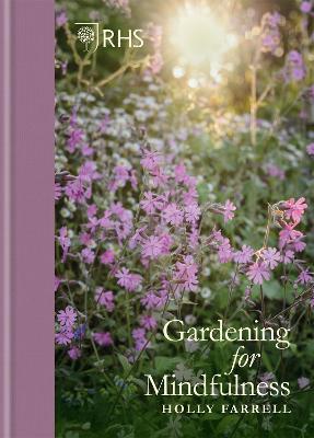 RHS Gardening for Mindfulness - Holly Farrell,Royal Horticultural Society - cover