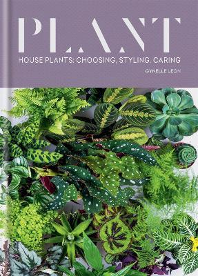Plant: House plants: choosing, styling, caring - Gynelle Leon - cover