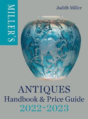 Miller's Antiques Handbook & Price Guide 2022-2023 - Judith Miller - cover