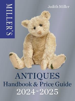 Miller’s Antiques Handbook & Price Guide 2024-2025 - Judith Miller - cover