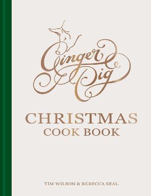 Ginger Pig Christmas Cook Book - Tim Wilson,Rebecca Seal - cover
