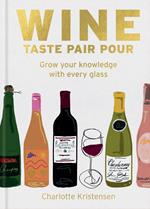 Wine: Taste Pair Pour