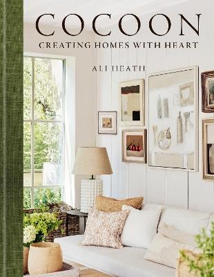 Cocoon: Creating Homes with Heart - Ali Heath - cover