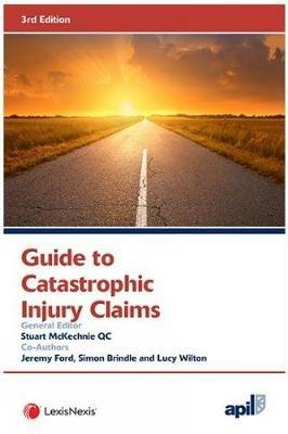APIL Guide to Catastrophic Injury Claims - Stuart McKechnie - cover