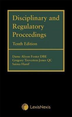 Disciplinary and Regulatory Proceedings - Gregory Treverton-Jones QC,Alison Foster QC,Saima Hanif - cover