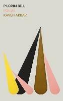 Pilgrim Bell: Shortlisted for the 2022 Forward Prize - Kaveh Akbar - cover