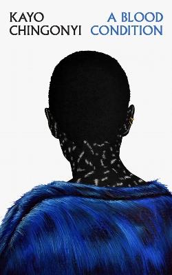 A Blood Condition - Kayo Chingonyi - cover