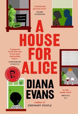 A House for Alice: The compelling new novel from the author of ORDINARY PEOPLE - Diana Evans - cover