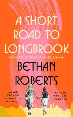 A Short Road to Longbrook - Bethan Roberts - cover
