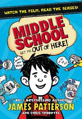 Middle School: Get Me Out of Here!: (Middle School 2) - James Patterson - cover