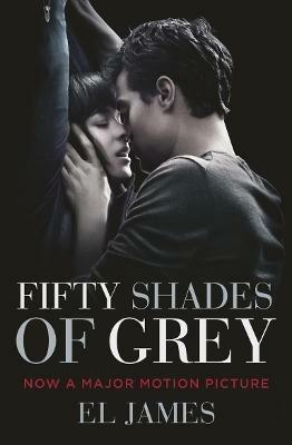 Fifty Shades of Grey: (Movie tie-in edition): Book one of the Fifty Shades Series - E L James - cover