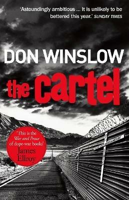 The Cartel: A white-knuckle drug war thriller - Don Winslow - cover