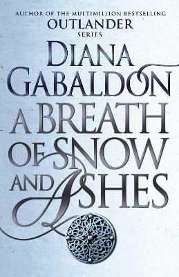 A Breath Of Snow And Ashes: (Outlander 6) - Diana Gabaldon - cover