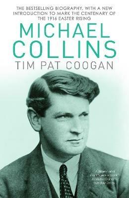 Michael Collins: A Biography - Tim Pat Coogan - cover