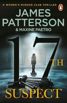 17th Suspect: A methodical killer gets personal (Women’s Murder Club 17) - James Patterson - cover
