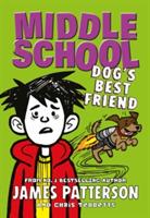 Middle School: Dog's Best Friend: (Middle School 8) - James Patterson - cover