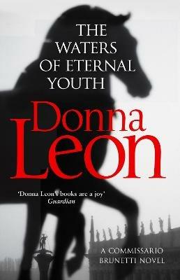 The Waters of Eternal Youth: Brunetti 25 - Donna Leon - cover