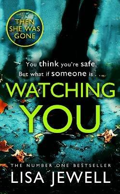 Watching You: From the number one bestselling author of The Family Upstairs - Lisa Jewell - cover