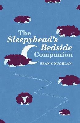 The Sleepyhead's Bedside Companion - Sean Coughlan - cover