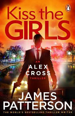 Kiss the Girls: (Alex Cross 2) - James Patterson - cover