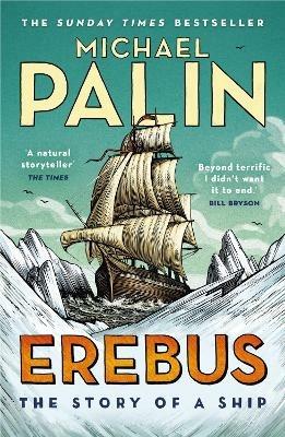 Erebus: The Story of a Ship - Michael Palin - cover