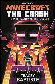 Minecraft: The Crash: An Official Minecraft Novel - Tracey Baptiste - cover