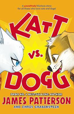 Katt vs. Dogg - James Patterson - cover