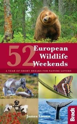 52 European Wildlife Weekends: A year of short breaks for nature lovers - James Lowen - cover