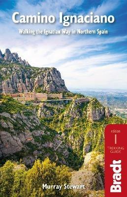 Camino Ignaciano: Walking the Ignatian Way in Northern Spain - Murray Stewart - cover
