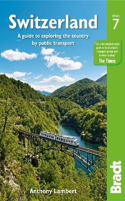Switzerland: A guide to exploring the country by public transport - Anthony Lambert - cover