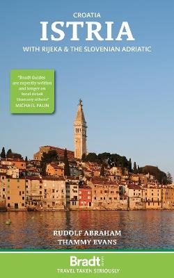 Croatia: Istria: With Rijeka and the Slovenian Adriatic - Thammy Evans,Rudolf Abraham - cover