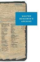Walter Benjamin's Archive: Images, Texts, Signs - Walter Benjamin - cover